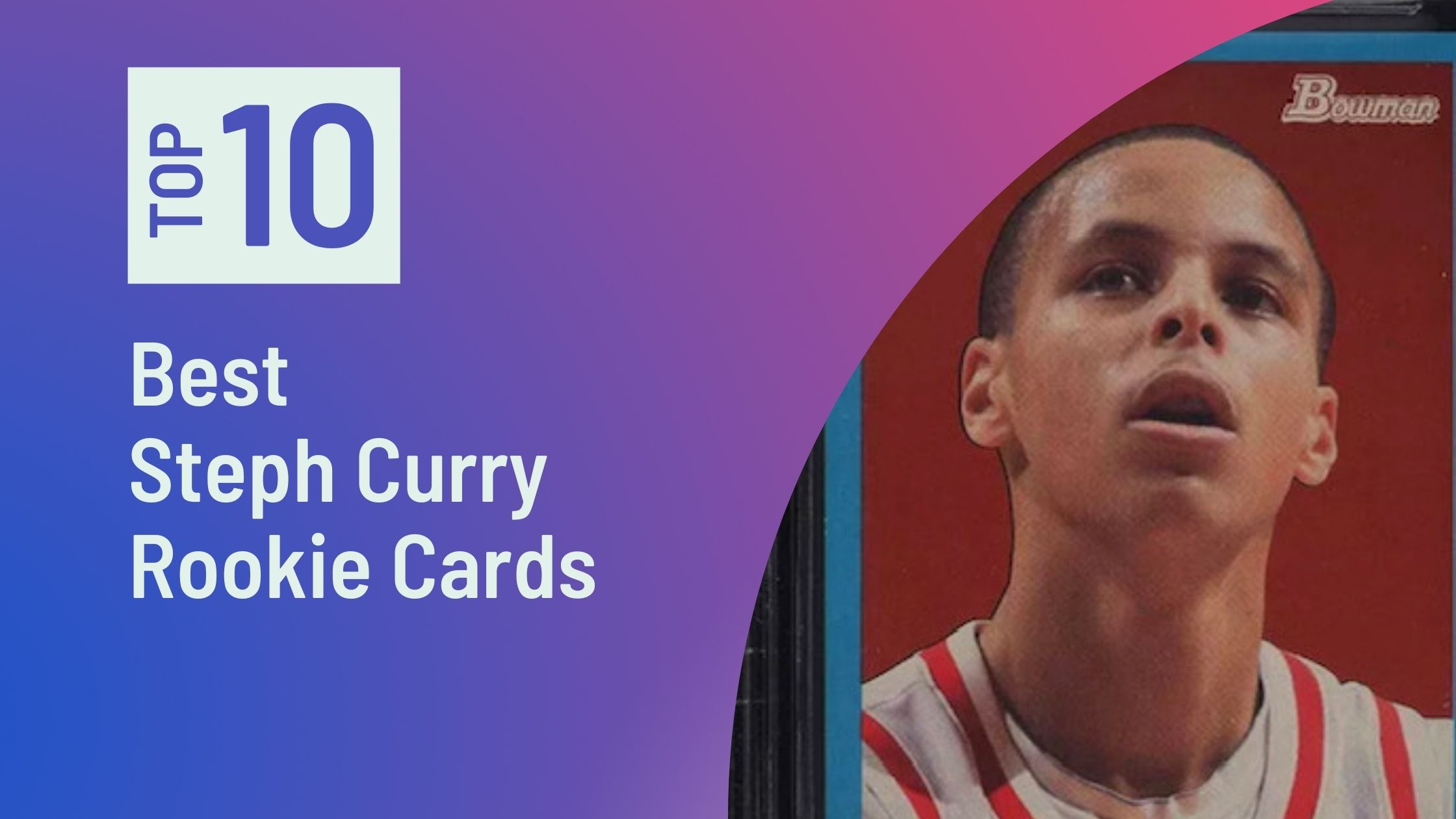 Photo of Best Steph Curry Rookie Cards