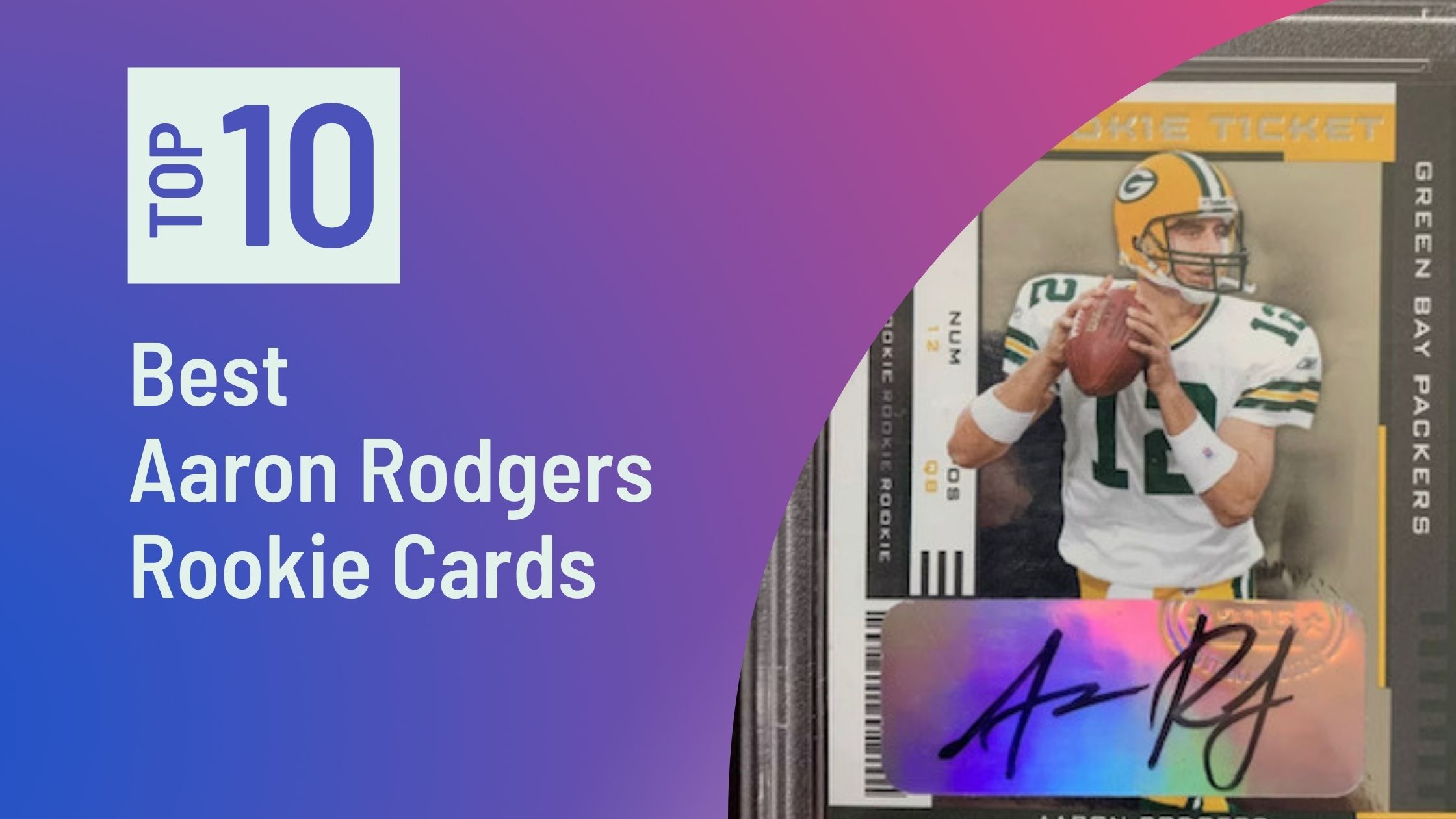 Photo of Best Aaron Rodgers Rookie Cards