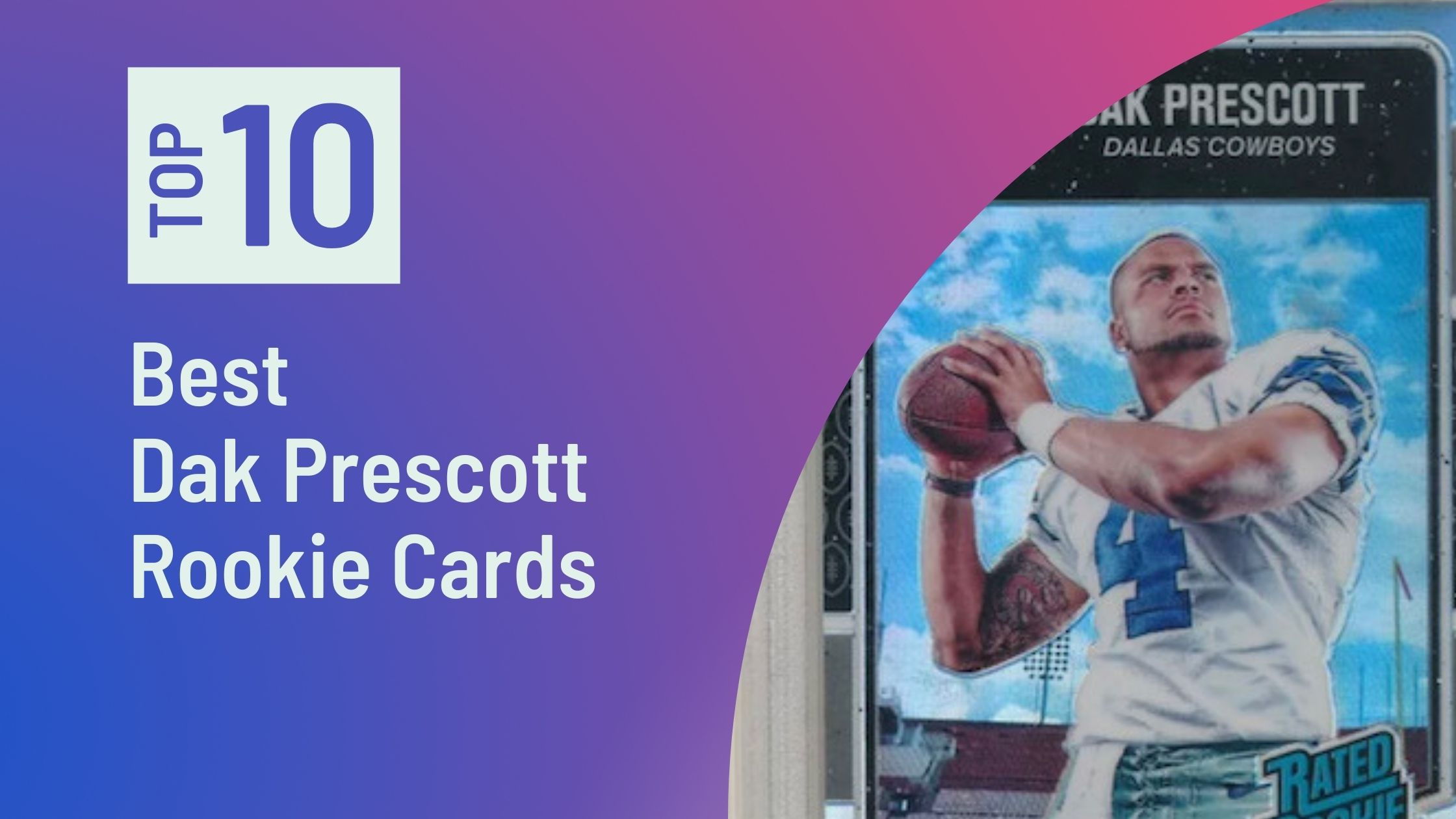 Photo of Best Dak Prescott Rookie Cards