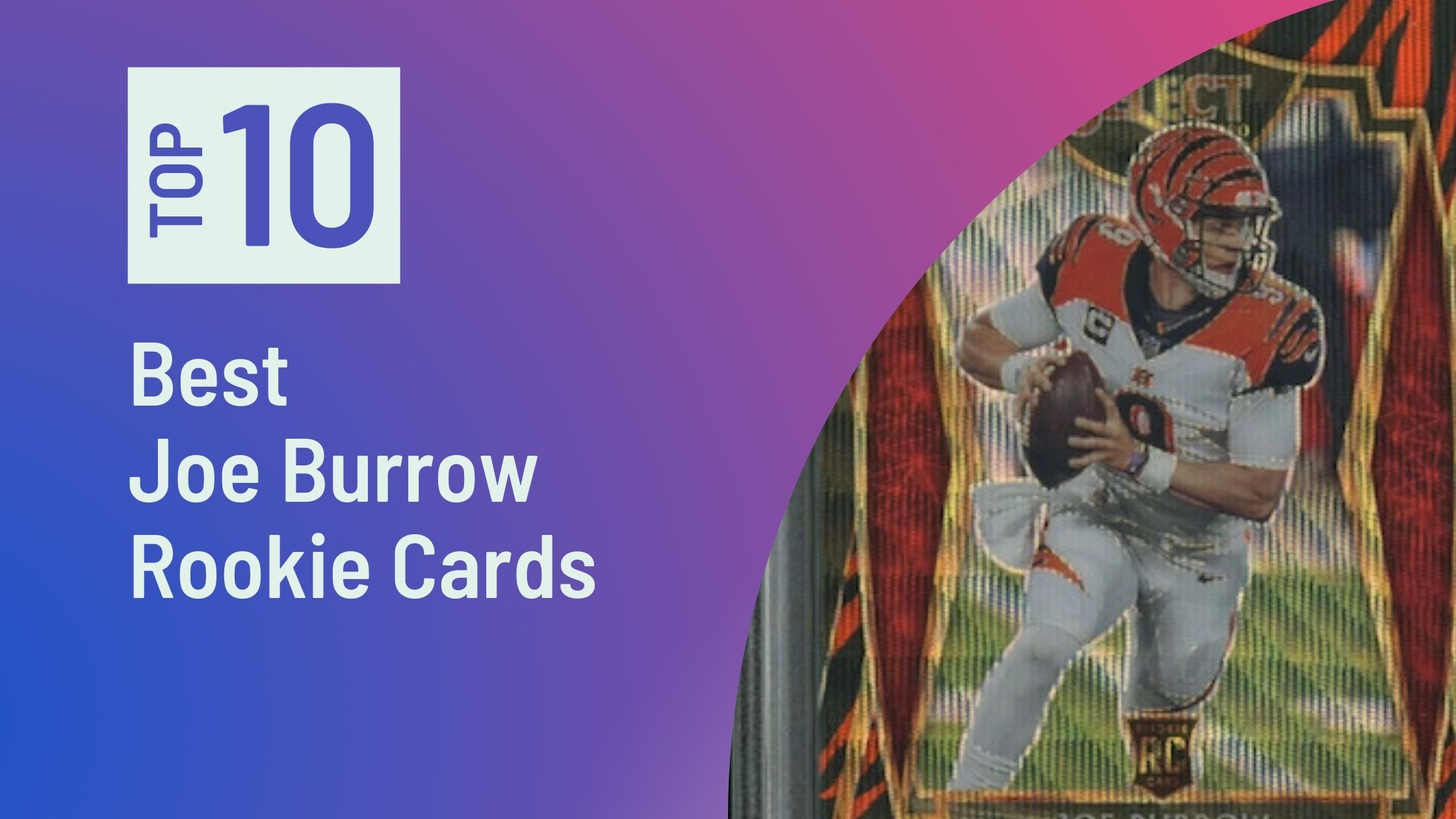 Photo of Best Joe Burrow Rookie Cards
