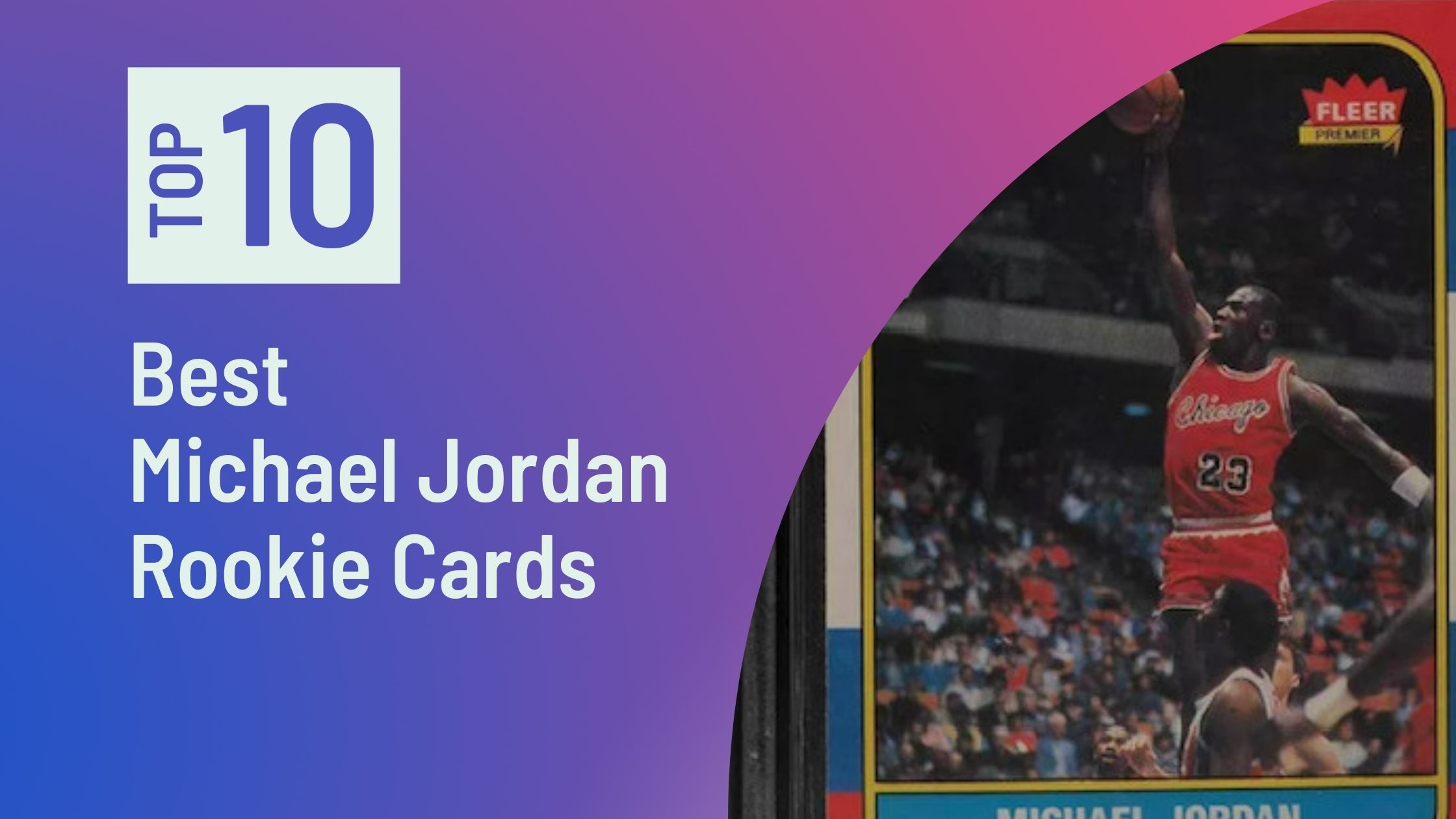 Photo of Best Michael Jordan Rookie Cards