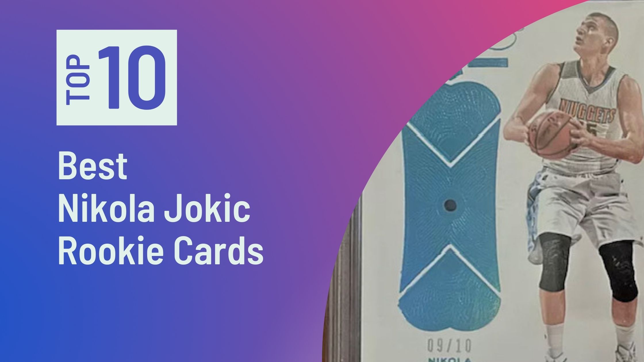 Photo of Top Nikola Jokic Rookie Cards