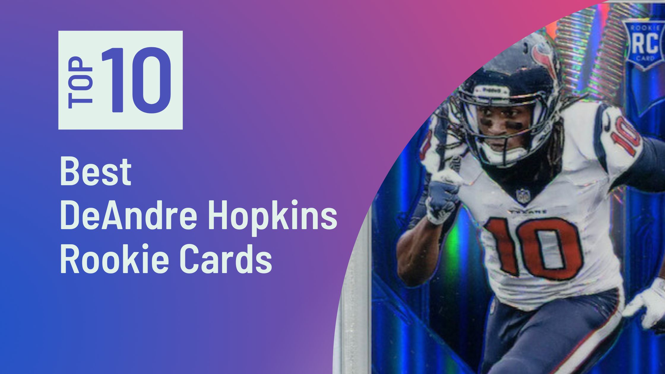 Featured image for the Best DeAndre Hopkins Rookie Cards blog post on Sports Card Sharks