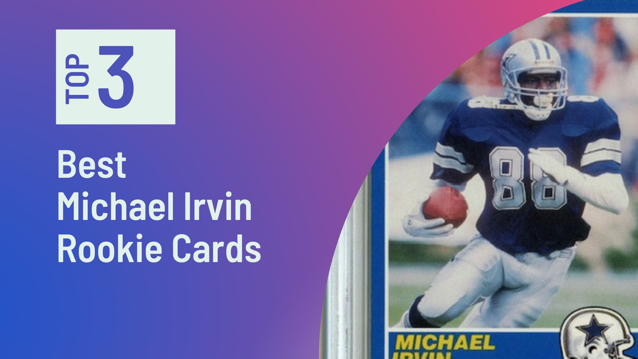 Featured image for the Best Michael Irvin Rookie Cards blog post on Sports Card Sharks