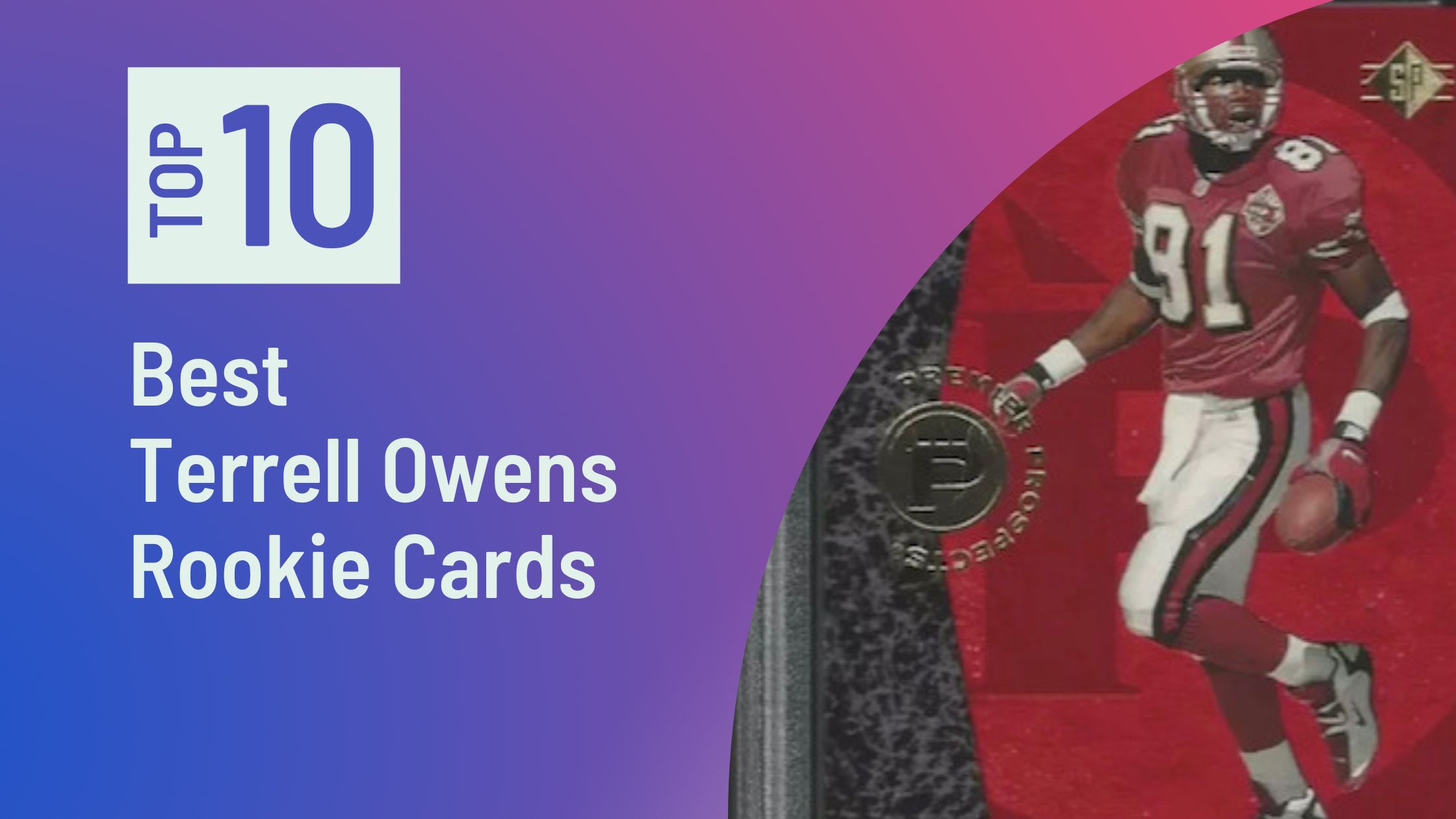 Featured image for the Best Terrell Owens Rookie Cards blog post on Sports Card Sharks